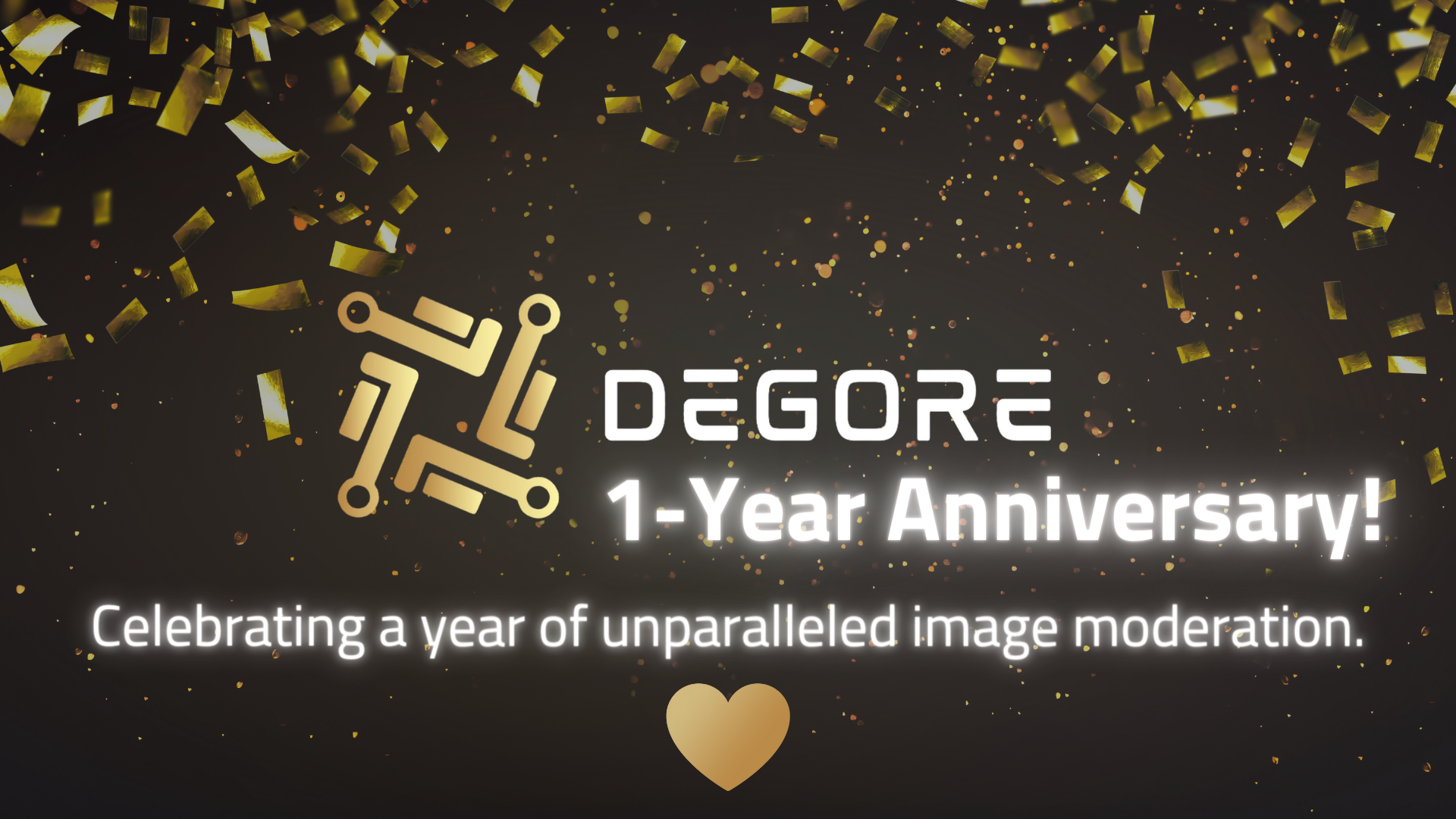 An image with the text "DeGore's 1-Year Anniversary! Celebrating a year of unparalleled image moderation."