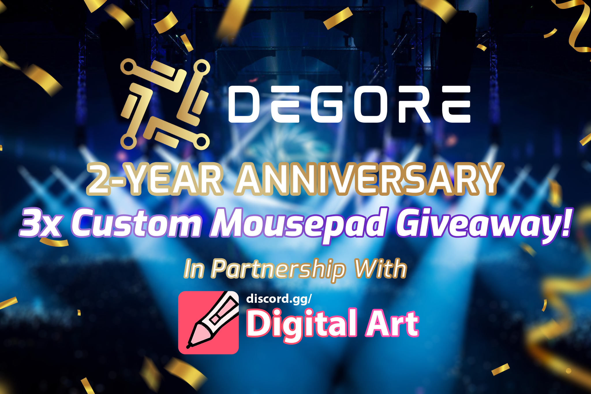 DeGore 2-Year anniversary. 3x Custom Mousepad Giveaway! In Partnership With discord.gg/DigitalArt